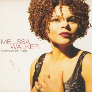 Melissa Walker ‎– Moment Of Truth (CD)