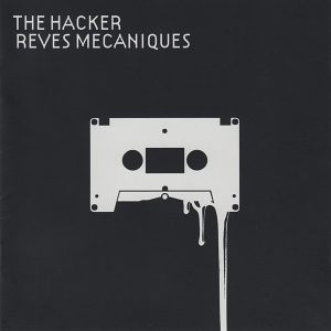 The Hacker ‎– Reves Mecaniques (CD)