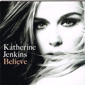 Katherine Jenkins ‎– Believe (CD)