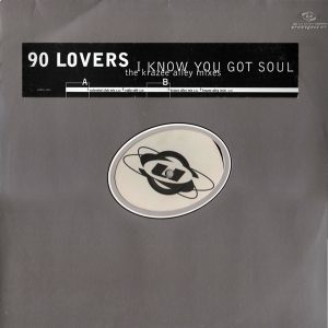 90 Lovers ‎– I Know You Got Soul (The Krazee Alley Mixes) (Used Vinyl) (12'')