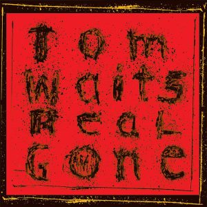Tom Waits ‎– Real Gone