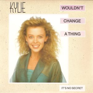 Kylie ‎– Wouldn't Change A Thing (Used Vinyl) (7'')