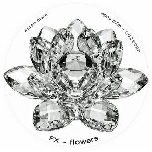 FX ‎– flowers (7'')