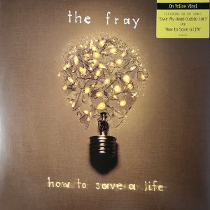 The Fray ‎– How To Save A Life (Yellow Vinyl)