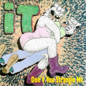 iT ‎– Don't You Strangle Me (Used Vinyl) (7'')