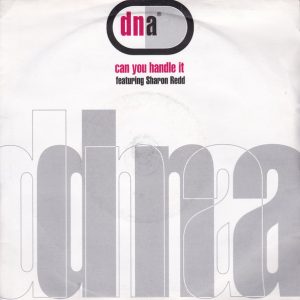 DNA Featuring Sharon Redd ‎– Can You Handle It (Used Vinyl) (7'')