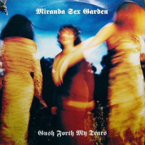 Miranda Sex Garden ‎– Gush Forth My Tears (Used Vinyl) (12'')