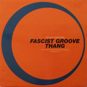 Heaven 17 ‎– (We Don't Need This) Fascist Groove Thang (The Rapino Brothers Remixes) (Used Vinyl) (12'')