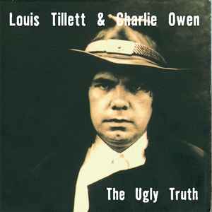 Louis Tillett & Charlie Owen ‎– The Ugly Truth