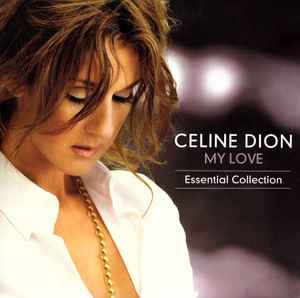 Celine Dion ‎– My Love Essential Collection