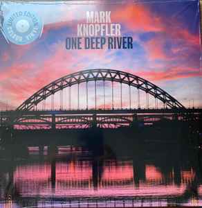 Mark Knopfler ‎– One Deep River