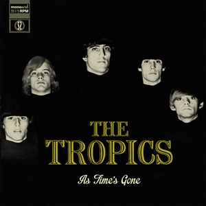 The Tropics ‎– As Time's Gone