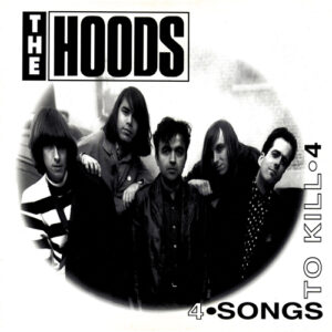 The Hoods ‎– 4 Songs To Kill 4 (Used Vinyl) (12'')