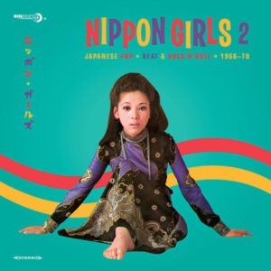 Various ‎– Nippon Girls 2: Japanese Pop, Beat & Rock'N'Roll 1966-70