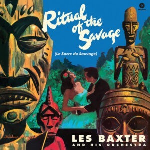 Les Baxter And His Orchestra ‎– Ritual Of The Savage (Le Sacre Du Sauvage)
