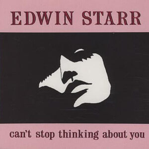 Edwin Starr ‎– Can't Stop Thinking About You (Used Vinyl) (12'')