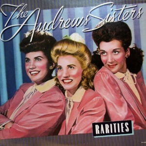 The Andrews Sisters ‎– Rarities (Used Vinyl)