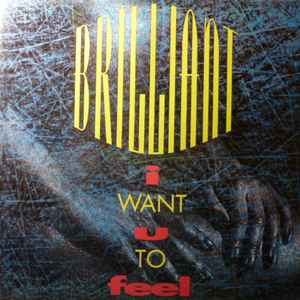 Brilliant ‎– I Want U To Feel (Used Vinyl) (12")