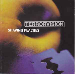 Terrorvision ‎– Shaving Peaches