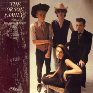 The Orson Family ‎– The River Of Desire (Used Vinyl)