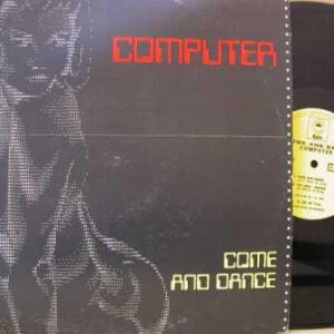 Computer ‎– Come And Dance (Used Vinyl) (12'')