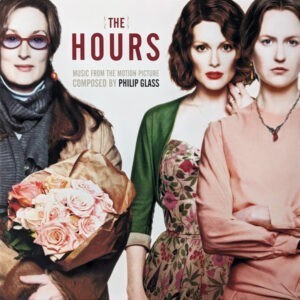 Philip Glass – The Hours (Music From The Motion Picture)