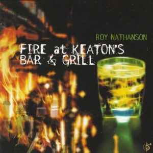 Roy Nathanson ‎– Fire At Keaton's Bar & Grill (CD)