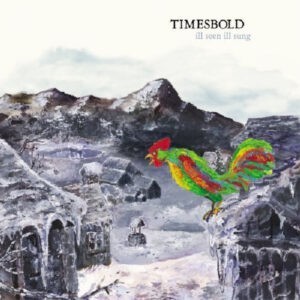 Timesbold ‎– Ill Seen Ill Sung (CD)